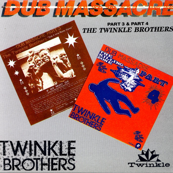TWINKLE BROTHERS, The - Dub Massacre (Part 3 & Part 4)
