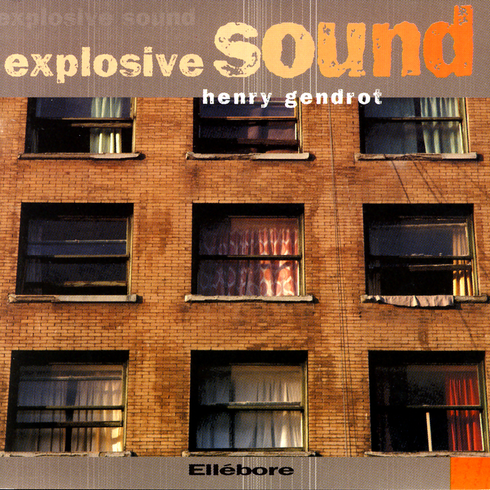 GENDROT, Henry - Explosive Sound