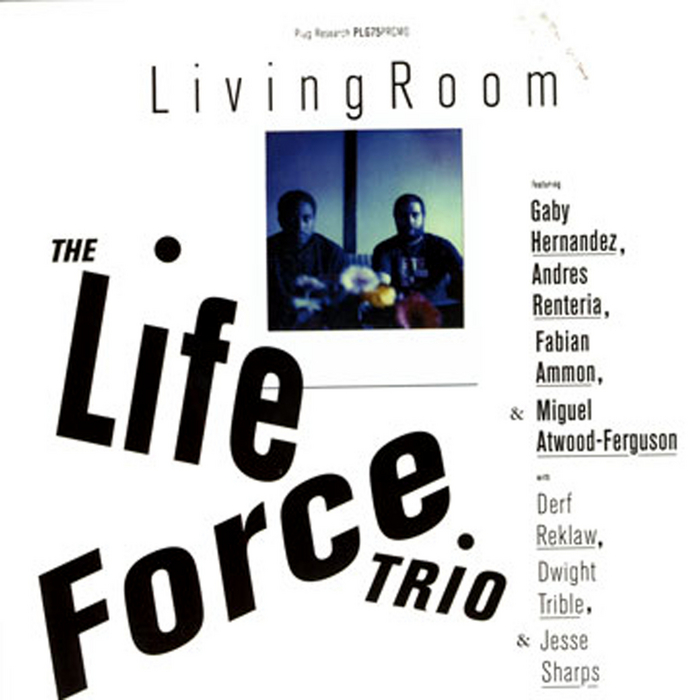 THE LIFE FORCE TRIO/DEXTER STORY/CARLOS NINO - Living Room