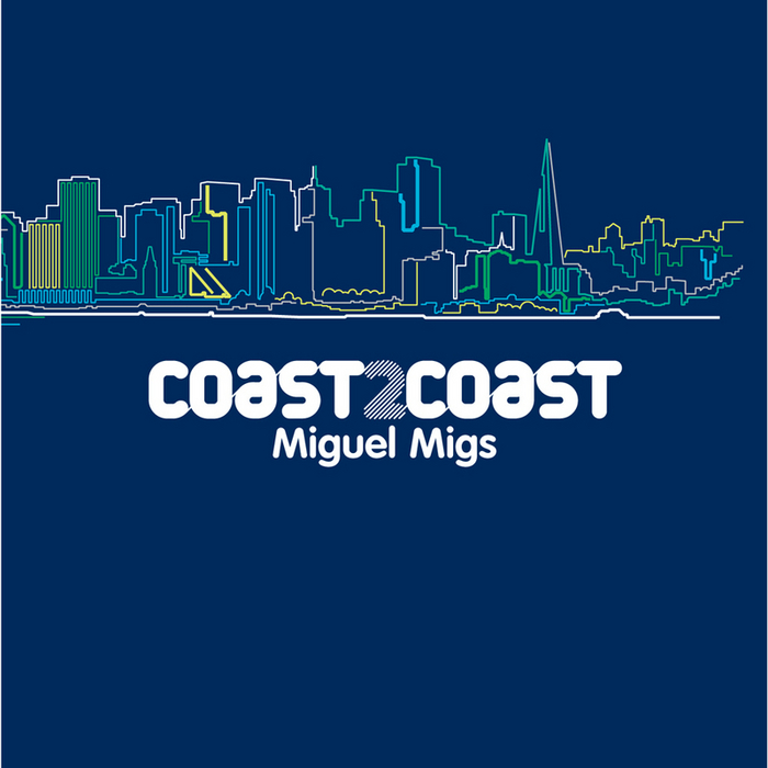 MIGS, Miguel/VARIOUS - Coast2Coast: Miguel Migs