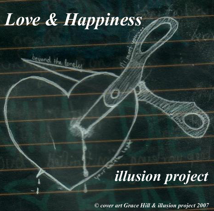 ILLUSION PROJECT - Love & Happiness