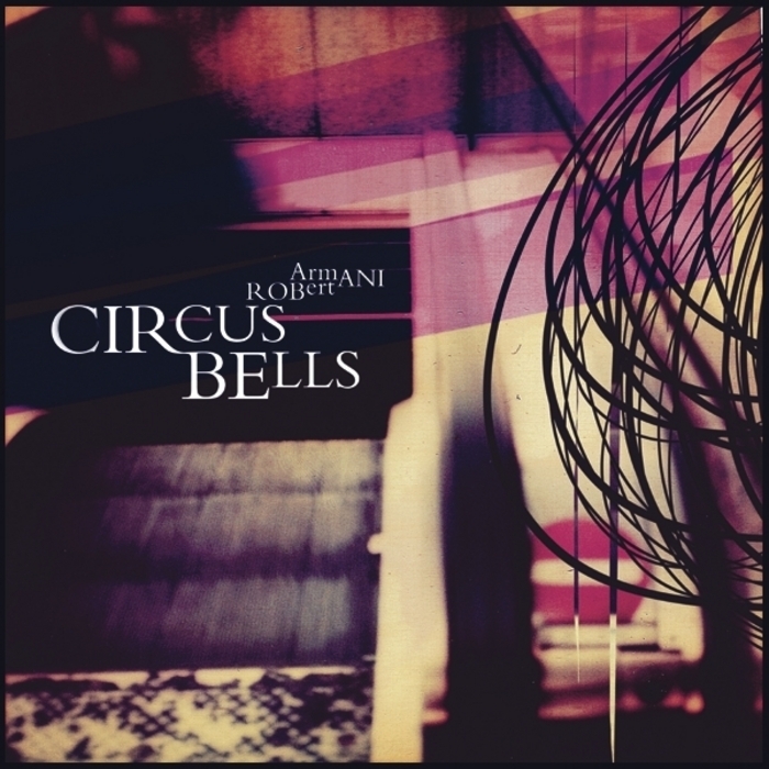 ARMANI, Robert - Circus Bells