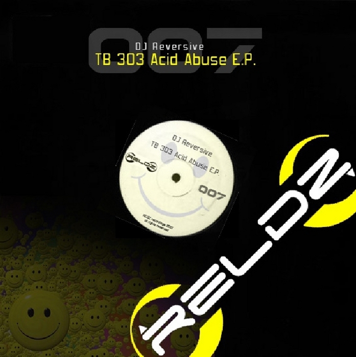 DJ REVERSIVE - TB 303 Acid Abuse EP