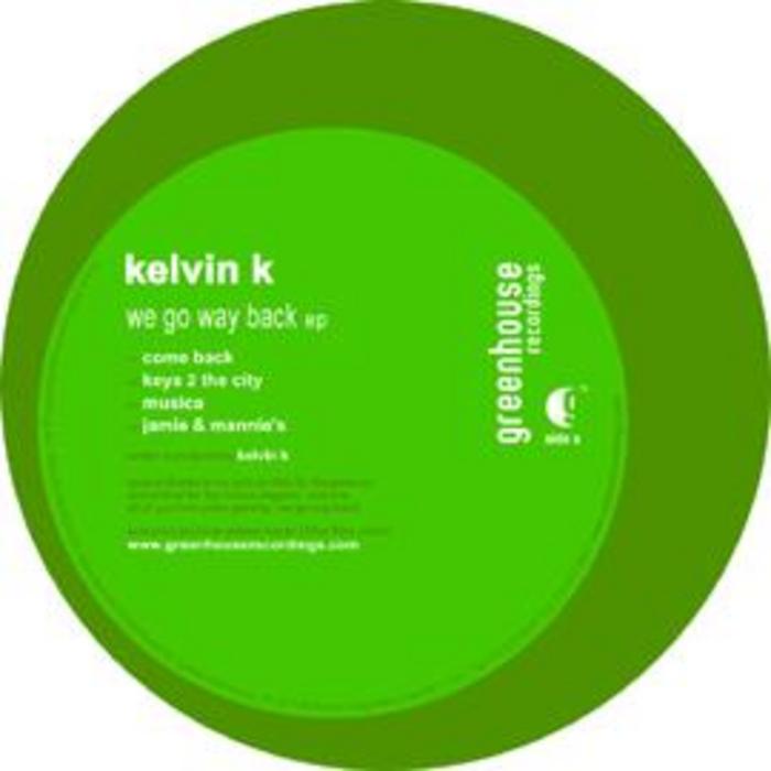 KELVIN K - We Go Way Back EP