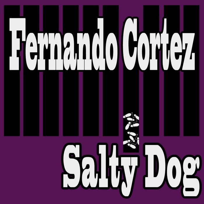 CORTEZ, Fernando - Salty Dog