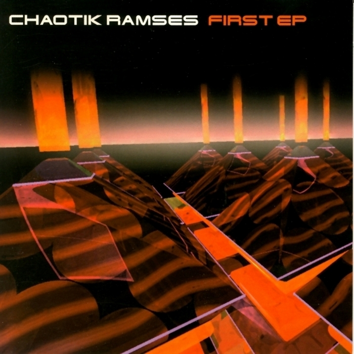 CHAOTIK RAMSES - First EP