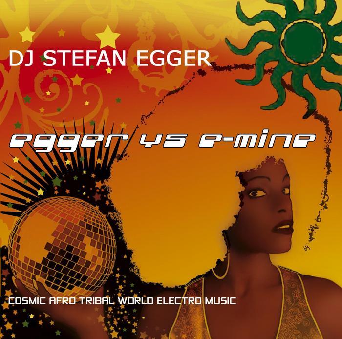 DJ STEFAN EGGER - Egger vs E-Mine