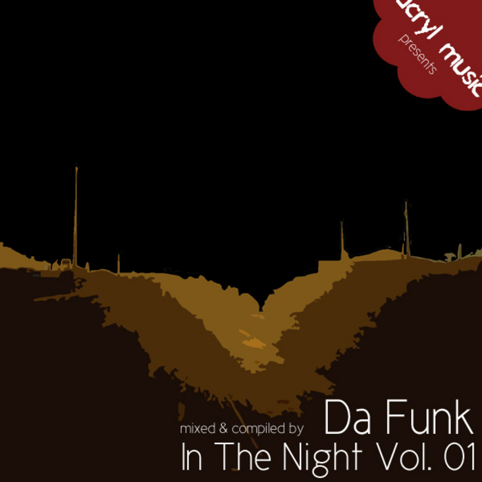 DA FUNK - Acryl Music Present In The Night Vol 1 (mixed & compiled By Da Funk)