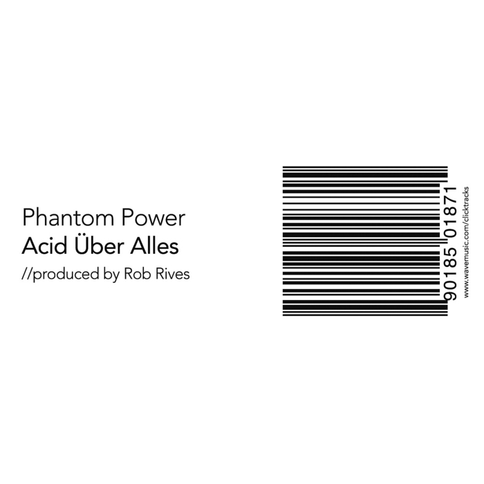 PHANTOM POWER - Acid Uber Alles