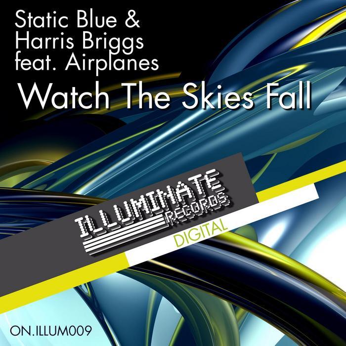 STATIC BLUE/HARRIS BRIGGS feat AIRPLANES - Watch The Skies Fall