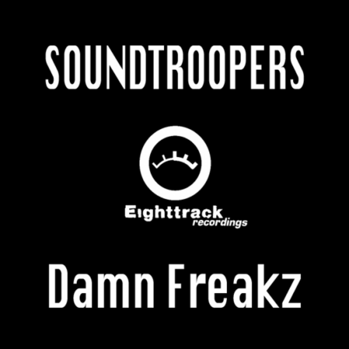 SOUNDTROOPERS - Damn Freakz