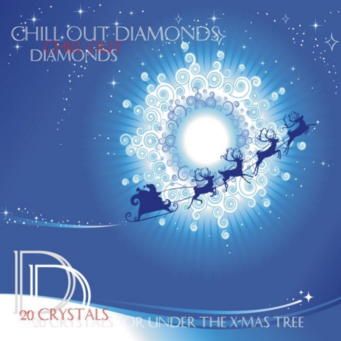 VARIOUS - Chill Out Diamonds - 20 Crystals For Under The Christmas Tree