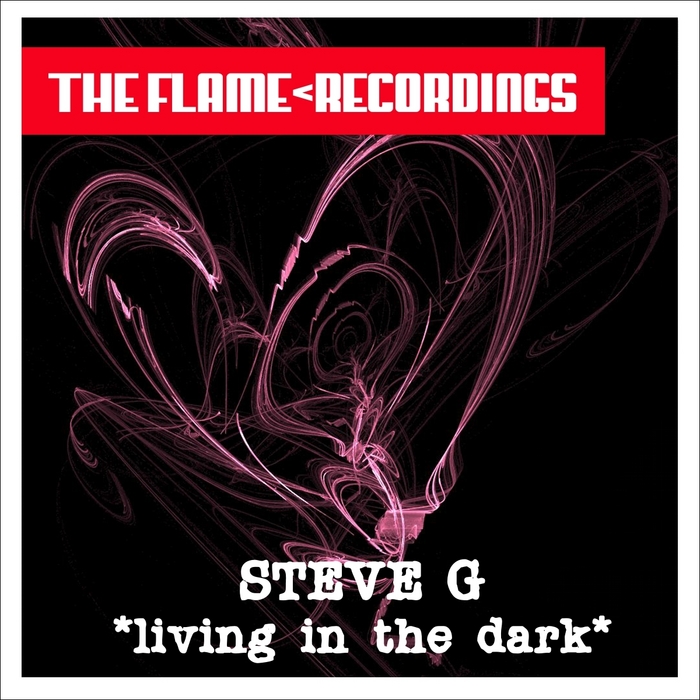 STEVE G - Living In The Dark