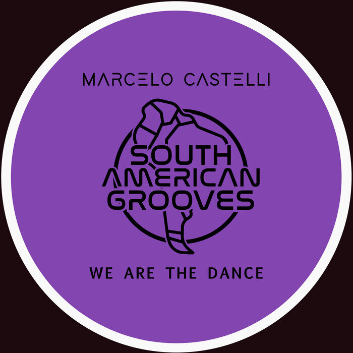 Marcelo Castelli - We Are The Dance (The Unmixed Album) Vol 1