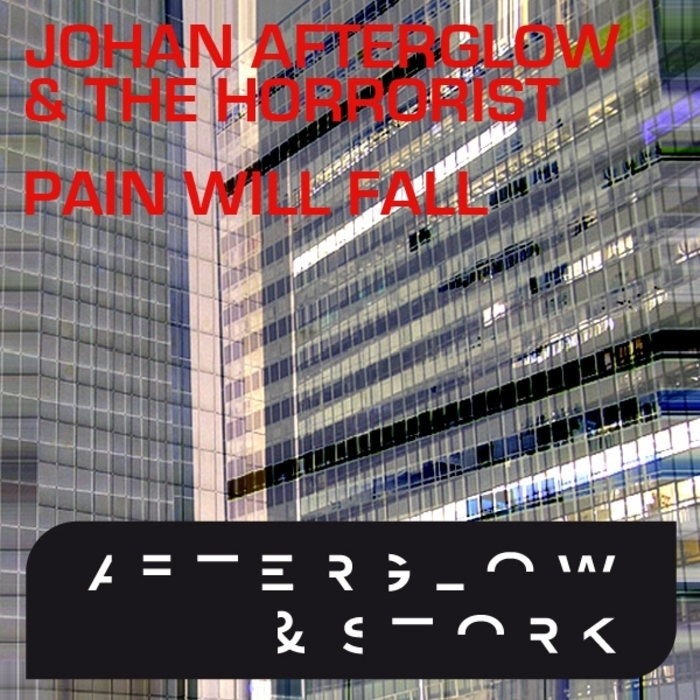 AFTERGLOW, Johan & THE HORRORIST - Pain Will Fall