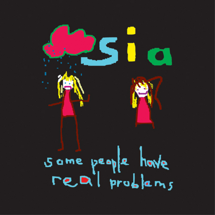 Sia - Some People Have Real Problems on Juno Download | MP3, WAV, FLAC
