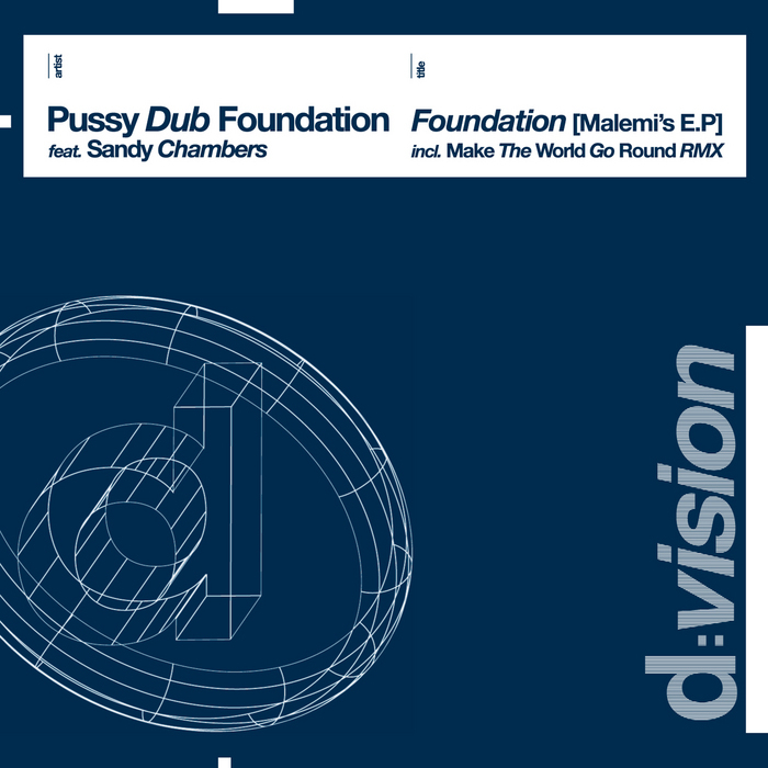 PUSSY DUB FOUNDATION feat SANDY CHAMBERS - Foundation (Malemi's EP)