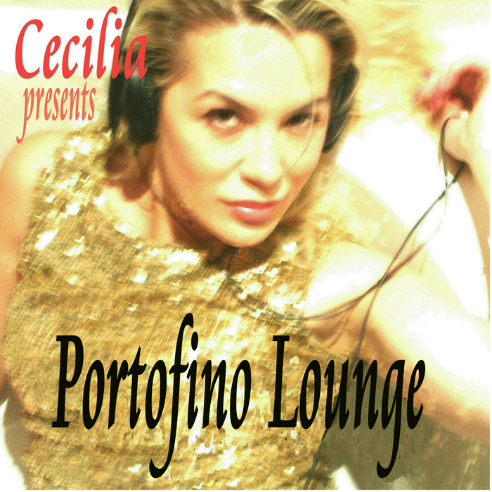 VARIOUS - Cecilia Presents Portofino Lounge