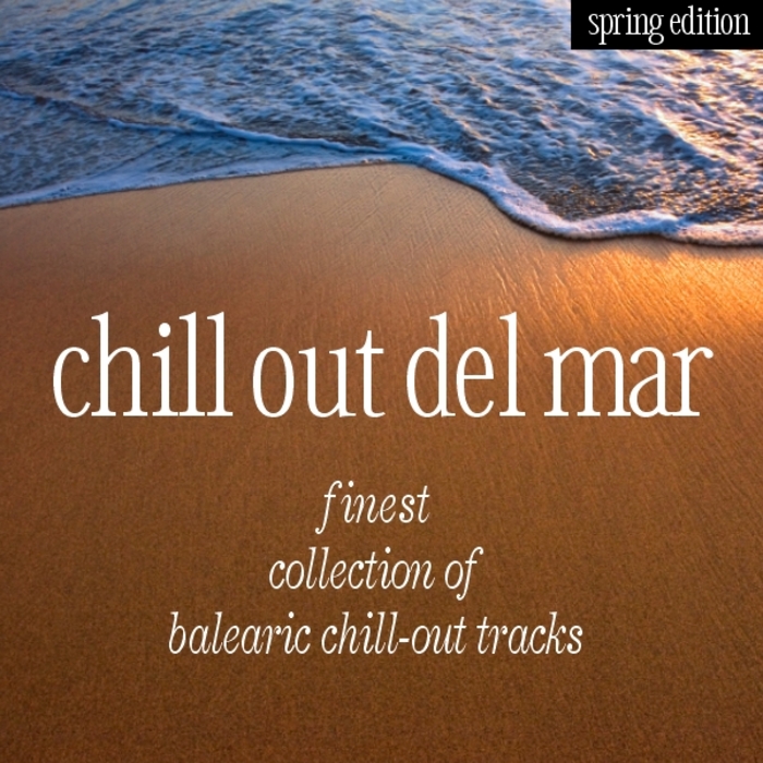 VARIOUS - Chill Out Del Mar (Spring Edition)