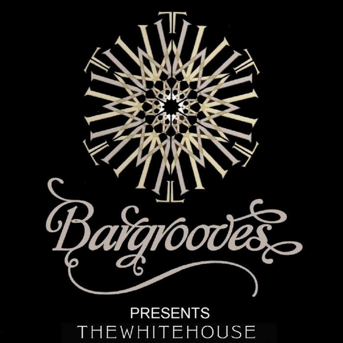 SKAPE D'JEAR - Bargrooves Presents: The White House