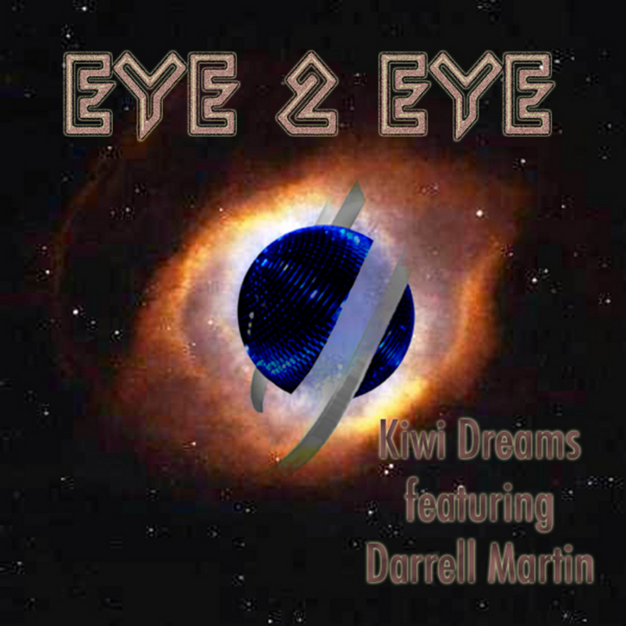 KIWI DREAMS feat DARRELL MARTIN - Eye 2 Eye