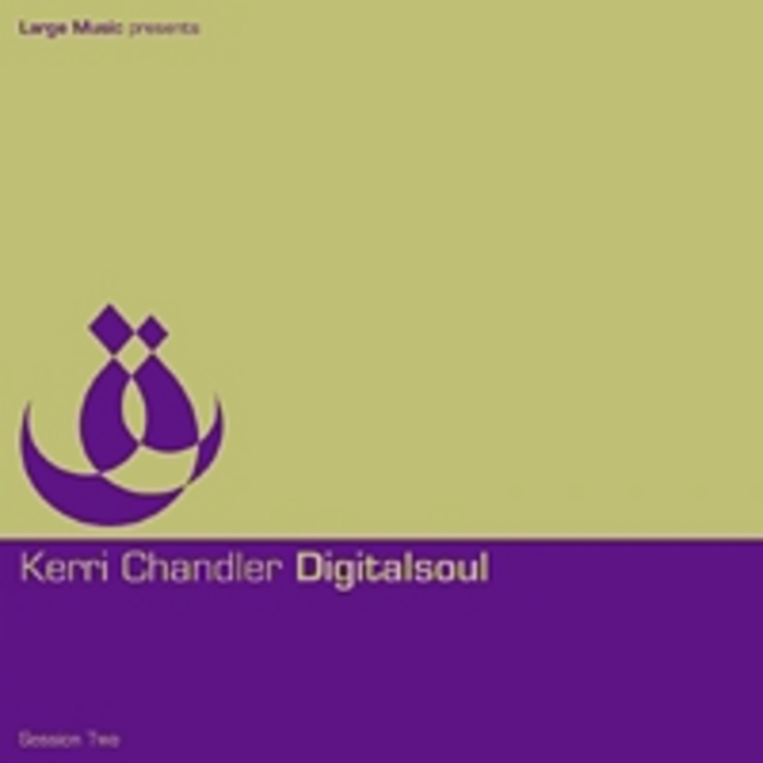 CHANDLER, Kerri - Digitalsoul EP Session Two