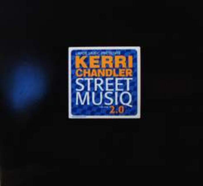CHANDLER, Kerri - Steet Musiq 2.0