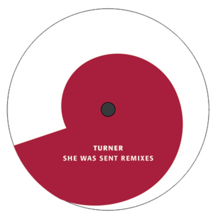 TURNER - She Was Sent (Remixes)