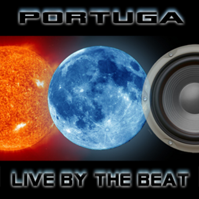 PORTUGA - Live By The Beat