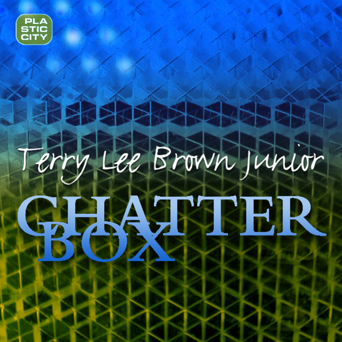 BROWN, Terry Lee Junior - Chatterbox