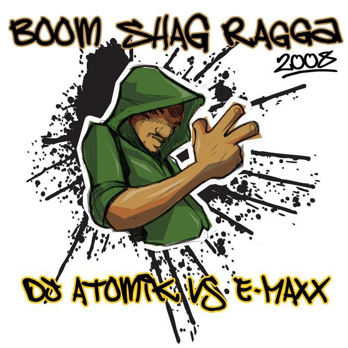 DJ ATOMIK vs E MAXX - Boom Shag Ragga 2008