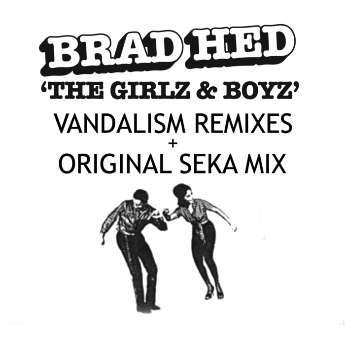 HED, Brad/HED BOYS - The Girls & Boyz