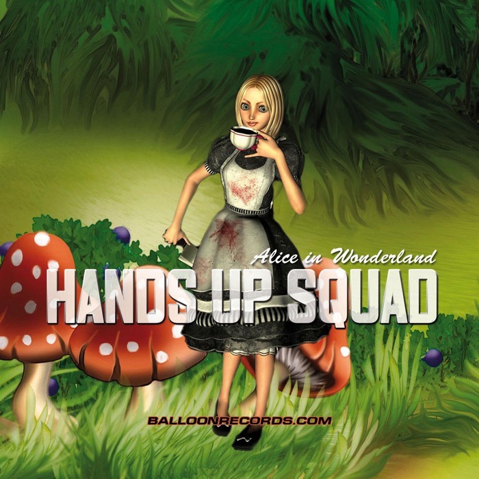 HANDS UP SQUAD - Alice In Wonderland
