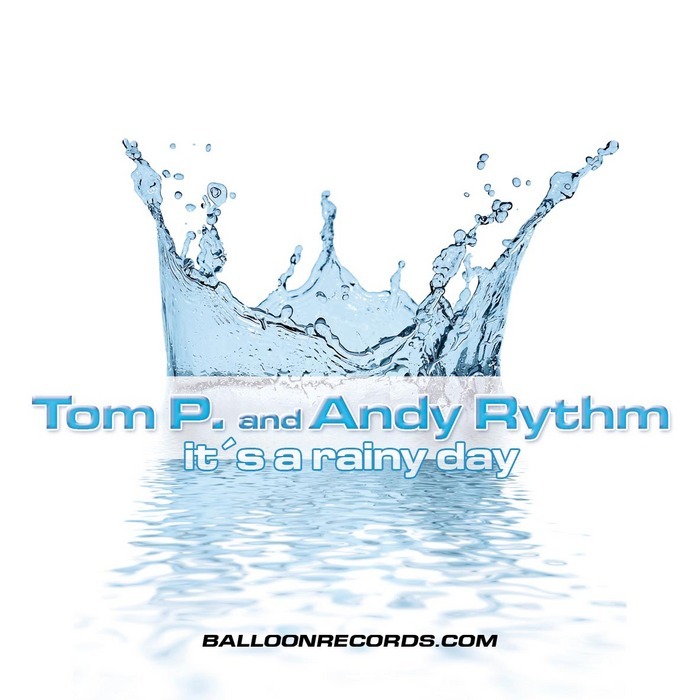 TOM P/ANDY RYTHM - It's A Rainy Day