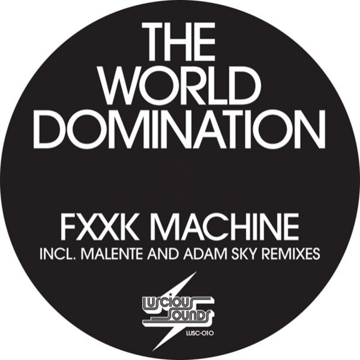 WORLD DOMINATION, The - F**k Machine