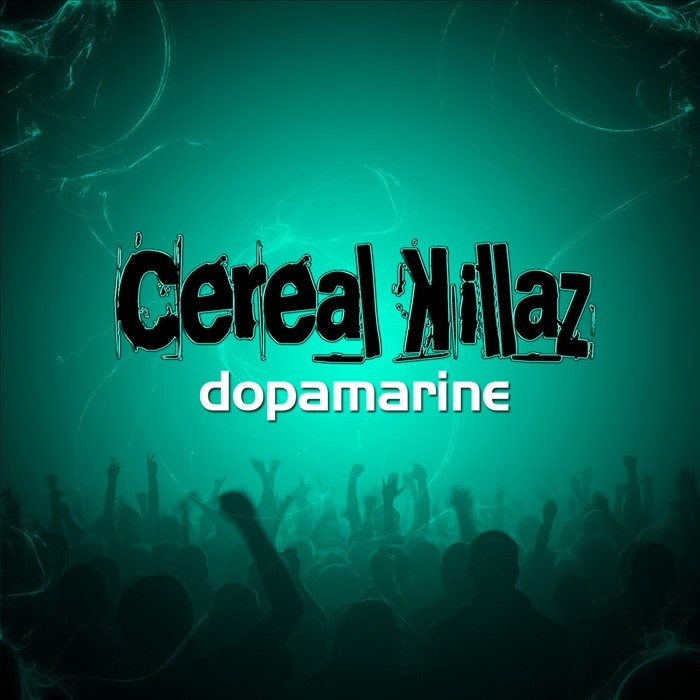 CEREAL KILLAZ - Dopamarine