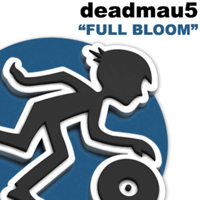 DEADMAU5 - Full Bloom