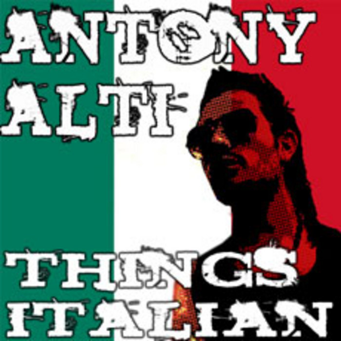 ALTI, Antony - Things Italian EP