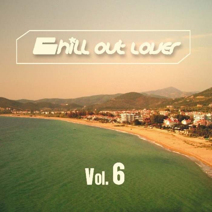VARIOUS - Chill Out Lover Vol 6