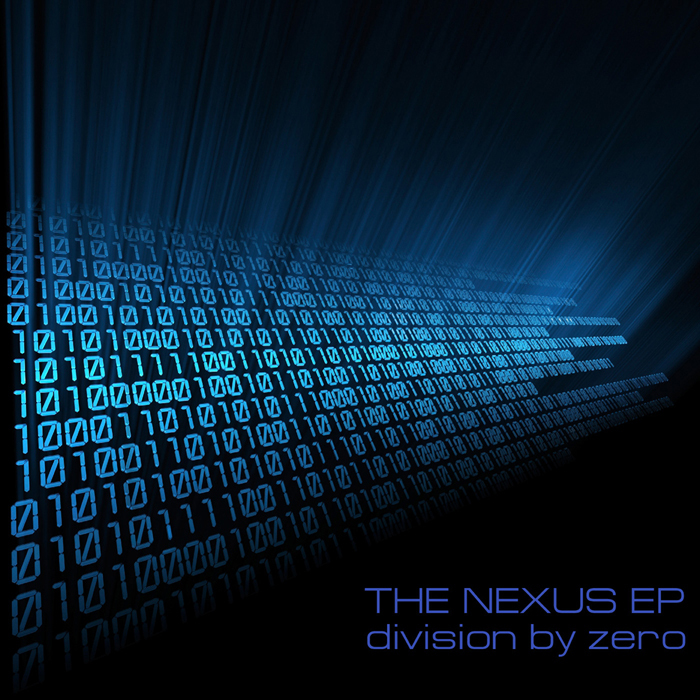 DIVISION BY ZERO - The Nexus EP