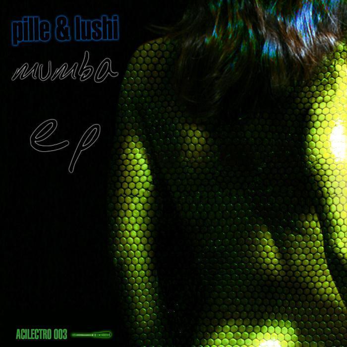 PILLE & LUSHI - Mumba EP