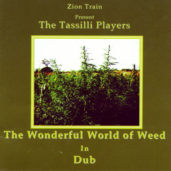 TASILLI PLAYERS, The - The Wonderful World Of Weed In Dub