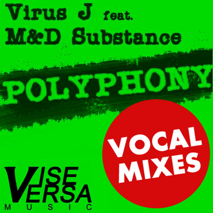 VIRUS J/M&D SUBSTANCE feat KRISTINA - Polyphony (Vocal Mixes)