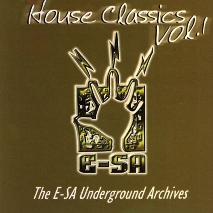 VARIOUS - E-SA Underground Archives - House Classics Vol 1