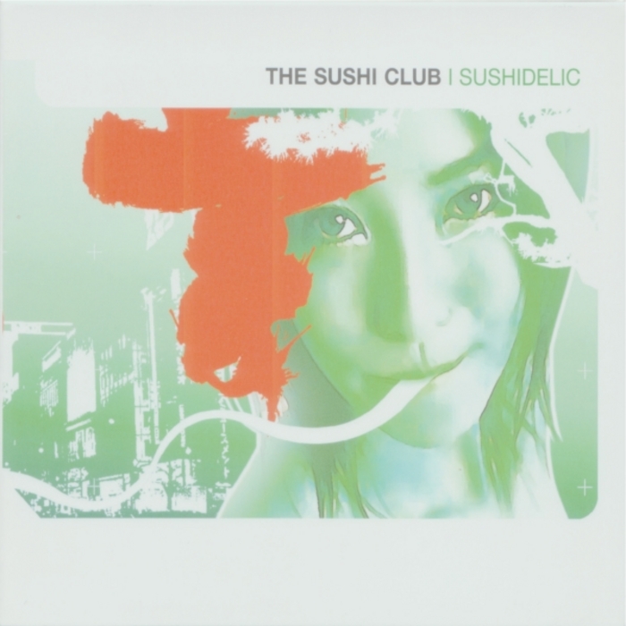 SUSHI CLUB, The - Sushidelic