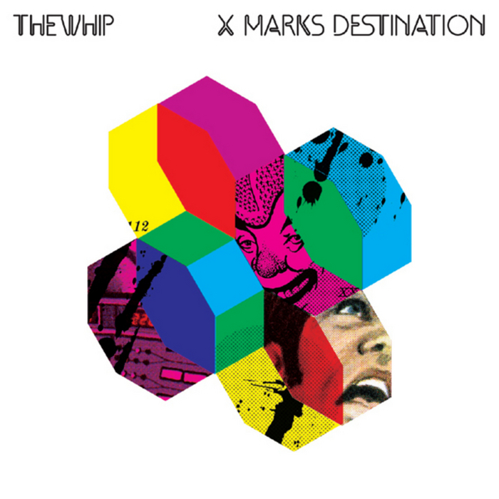 WHIP, The - X Marks Destination