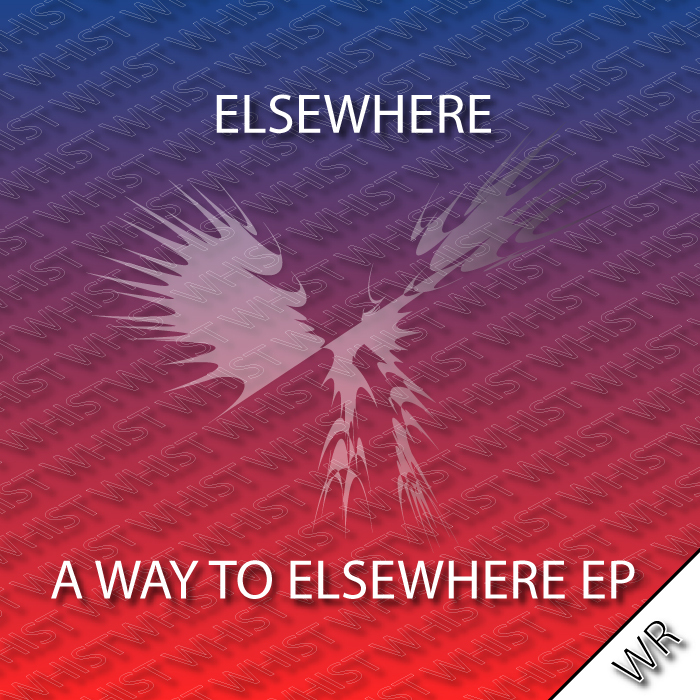 ELSEWHERE - A Way To Elsewhere EP