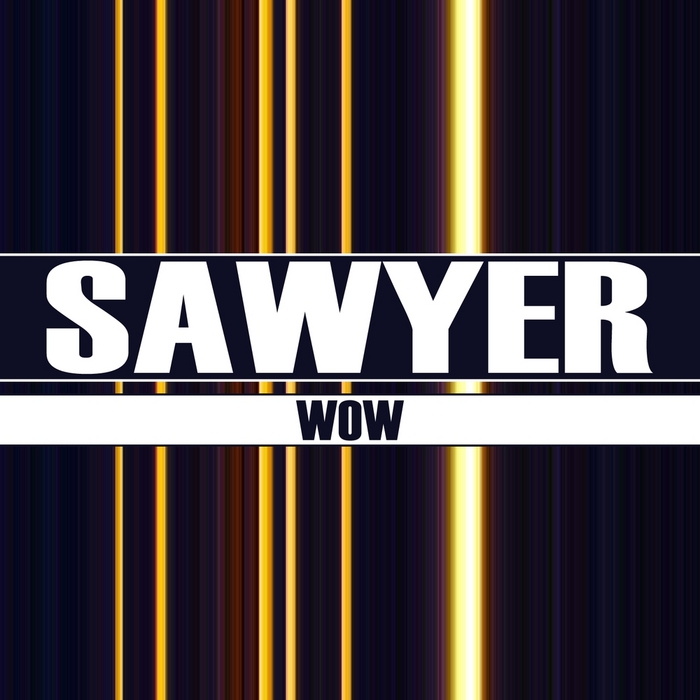 SAWYER - Wow