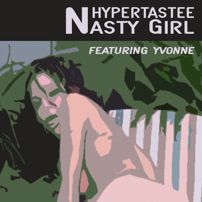 HYPERTASTEE - Nasty Girl