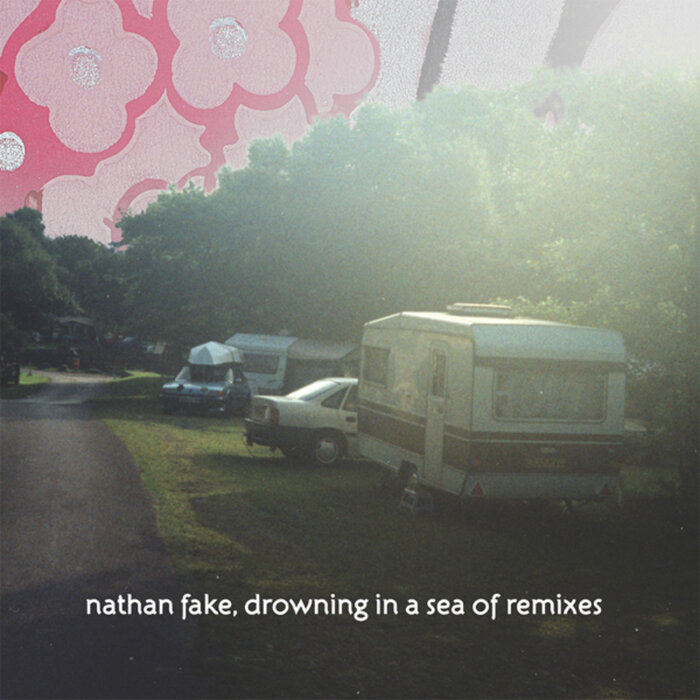 Nathan Fake - Drowning In A Sea Of Remixes